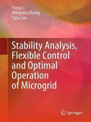 cover image of Stability Analysis, Flexible Control and Optimal Operation of Microgrid